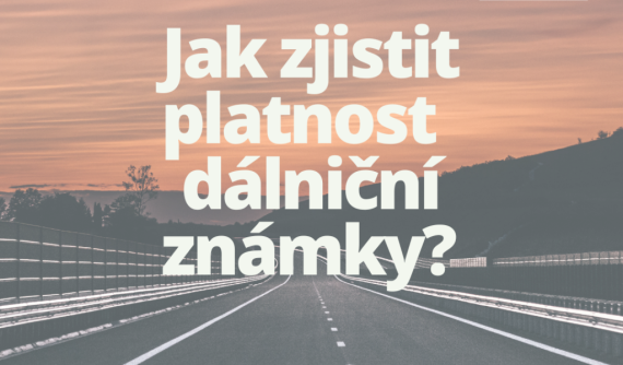 Jak_zjistit_platnost_dalnicni_znamky_CR